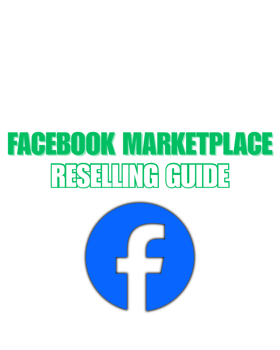 Facebook Marketplace Reselling Guide